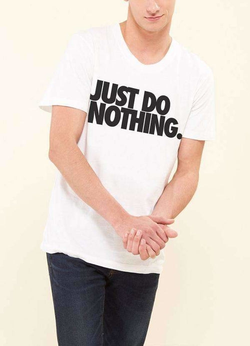 Just Do Nothing T-Shirt